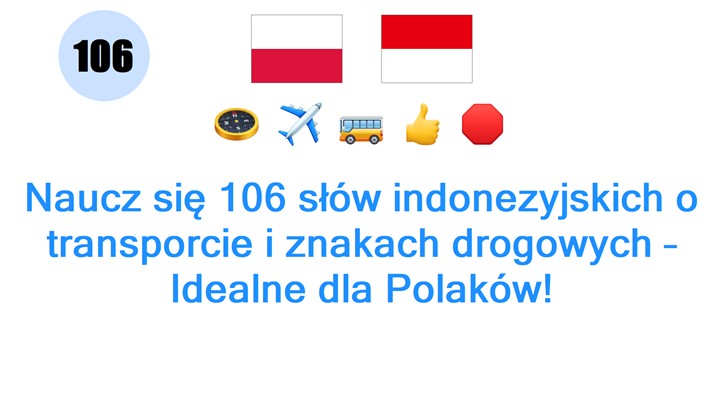 Naucz się 106 słów indonezyjskich o transporcie i znakach drogowych – Idealne dla Polaków! Naucz się 106 słów indonezyjskich o transporcie i znakach drogowych – Idealne dla Polaków!